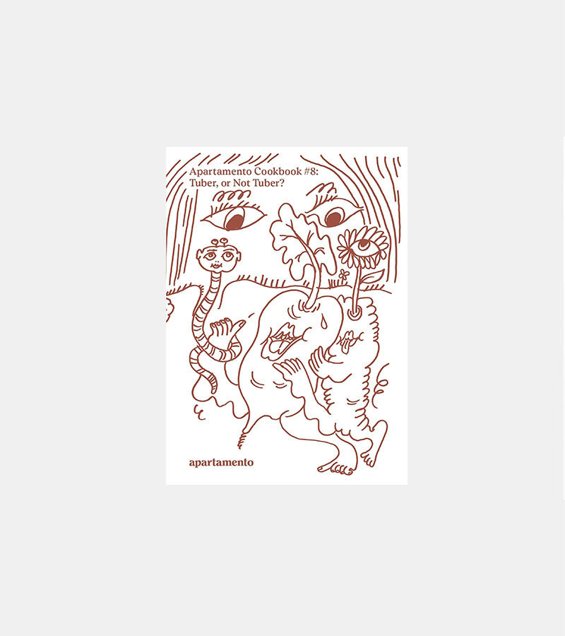 Apartamento Cookbook #8 Tuber, or Not Tuber?